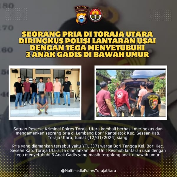 Setubuhi 3 Anak Gadis Di Bawah Umur, YTL Diringkus Unit Resmob Polres Toraja Utara