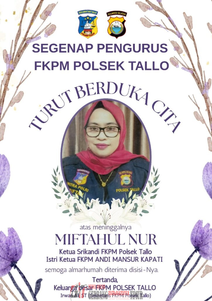 Keluarga Besar FKPM Polsek Tallo Berduka Cita Atas Kepergian Istri Tercinta Ketua FKPM Andi Mansur, Sang Ibu dan Pemimpin Srikandi