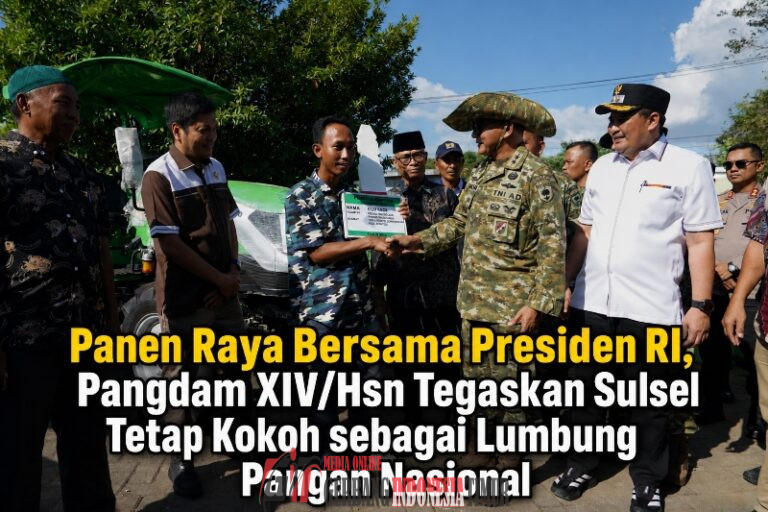 Panen Raya Bersama Presiden RI, Pangdam XIV/Hsn Tegaskan Sulsel Tetap Kokoh sebagai Lumbung Pangan Nasional