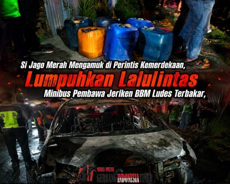 Si Jago Merah Mengamuk di Perintis Kemerdekaan,” Lumpuhkan Lalulintas Minibus Pembawa Jeriken BBM Ludes Terbakar,