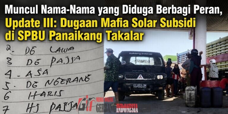 Muncul Nama-Nama yang Diduga Berbagi Peran, Update III: Dugaan Mafia Solar Subsidi di SPBU Panaikang Takalar