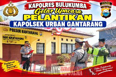 Kapolres Bulukumba Lantik Kompol H. Haedar Muis sebagai Kapolsek Urban Gantarang